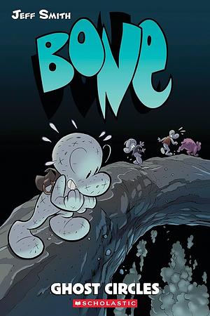 Bone, Volume 7: Ghost Circles by Jeff Smith