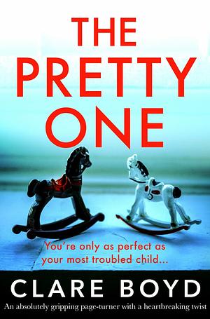 The Pretty One by Clare Boyd