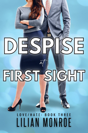 Despise at First Sight by Lilian Monroe