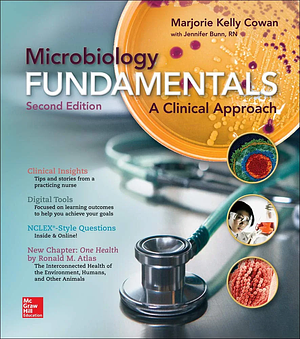 Microbiology Fundamentals: A Clinical Approach by Marjorie Kelly Cowan, Jennifer Bunn