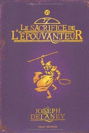 Le sacrifice de l'épouvanteur by Joseph Delaney