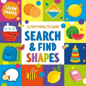 Search and Find Shapes: Learn Shapes by Clever Publishing