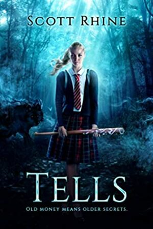 Tells (the Conventicle Book 1) by Scott Rhine