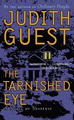 The Tarnished Eye by Judith Guest