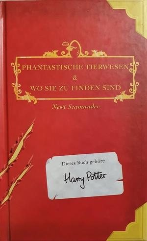 Phantastische Tierwesen & wo sie zu finden sind by J.K. Rowling, Newt Scamander