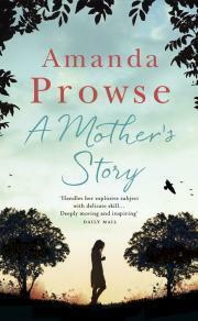 A Mother's Story by Amanda Prowse