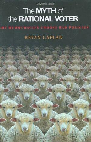 Mit racjonalnego wyborcy by Bryan Caplan