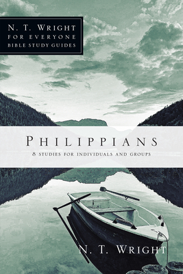 Philippians: 8 Studies for Individuals and Groups by N.T. Wright