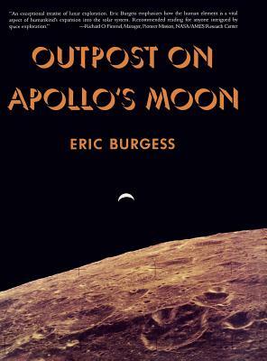 Outpost on Apollo's Moon by Eric Burgess