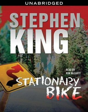 Stationary Bike by Stephen King, Ron McLarty