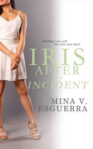 Iris After the Incident by Mina V. Esguerra