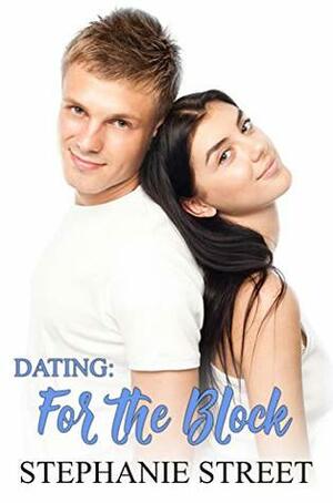 Dating: For the Block: Eastridge Heights Basketball Players Book 3 by Stephanie Street
