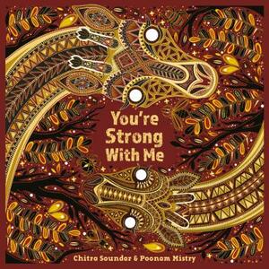 You're Strong with Me by Chitra Soundar