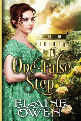 One False Step: A Pride and Prejudice Variation by Elaine Owen