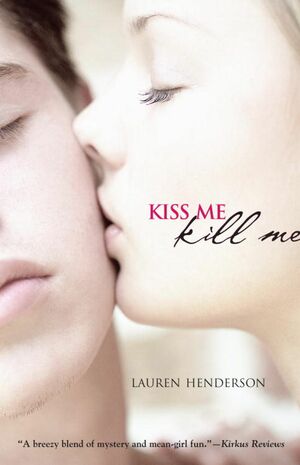 Kiss Me Kill Me by Lauren Henderson