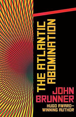 The Atlantic Abomination by John Brunner