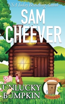 Unlucky Bumpkin by Sam Cheever