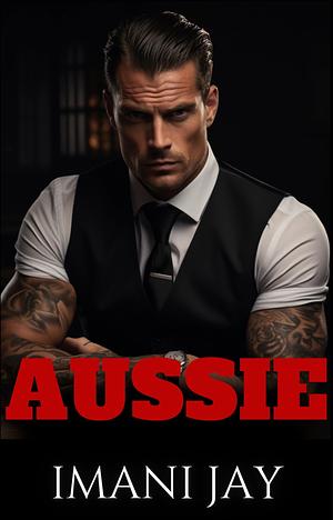 Owned By The Aussie by Imani Jay
