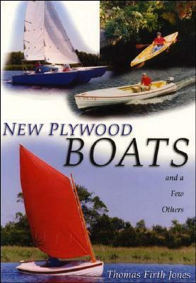 New Plywood Boats: And a Few Others by Thomas Firth Jones