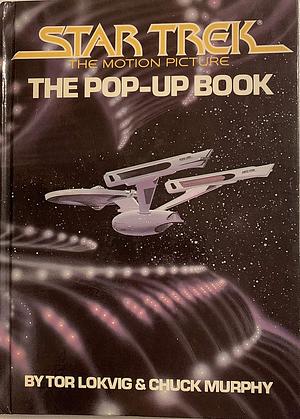 Star Trek, the Motion Picture: The Pop-Up Book by Tor Lokvig