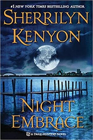 Night Embrace by Sherrilyn Kenyon