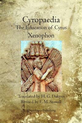 Cyropaedia: The Education of Cyrus by Xenophon