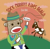 Sock Monkey Rides Again by Cece Bell