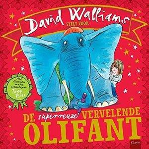 De superreuzevervelende olifant by David Walliams