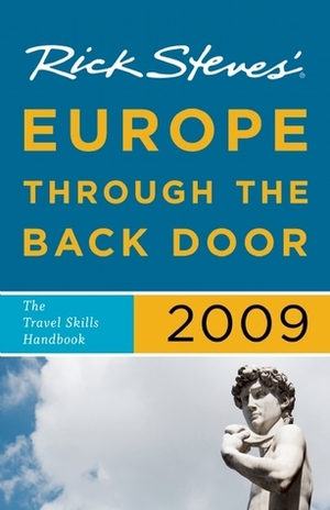 Rick Steves' Europe Through the Back Door 2009 by Rick Steves