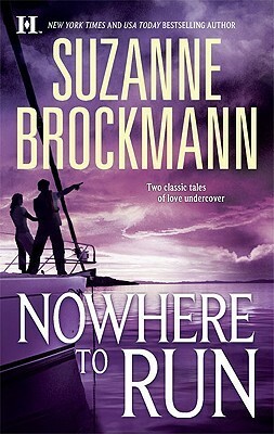 Nowhere to Run: Not Without Risk / A Man to Die For by Suzanne Brockmann