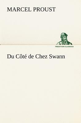 Du Côté de Chez Swann by Marcel Proust