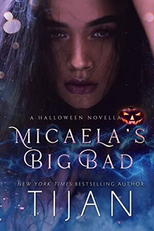 Micaela's Big Bad: A Halloween Novella by Tijan