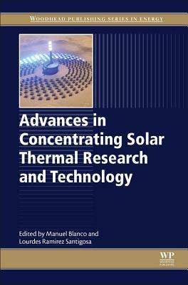 Advances in Concentrating Solar Thermal Research and Technology by 