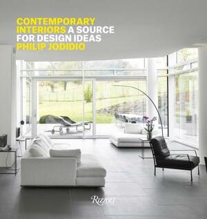 Contemporary Interiors: A Source of Design Ideas by Philip Jodidio