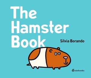 The Hamster Book by Silvia Borando