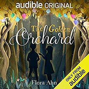 The Golden Orchard by Flora Ahn