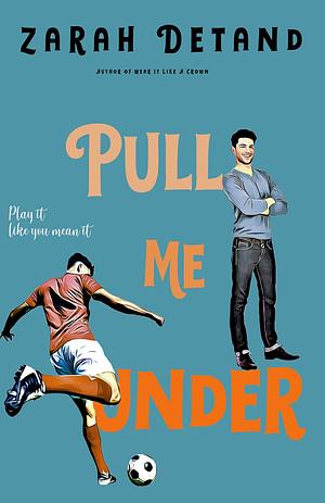 Pull Me Under by Zarah Detand