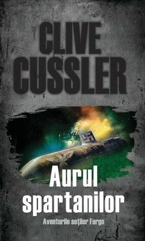 Aurul spartanilor. Aventurile sotilor Fargo by Clive Cussler, Grant Blackwood