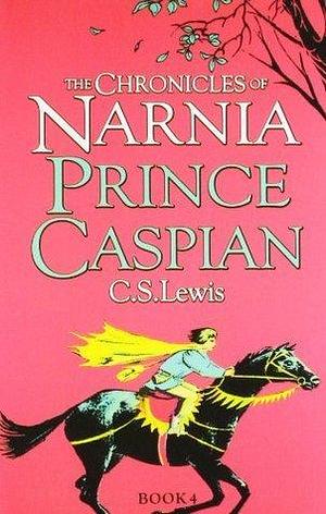 CHRONICLES OF NARNIA PRINCE CASPIAN by C.S. Lewis, C.S. Lewis