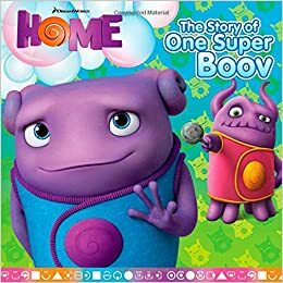 The Story of One Super Boov by Ellie O'Ryan