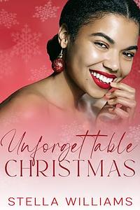 Unforgettable Christmas by Stella Williams