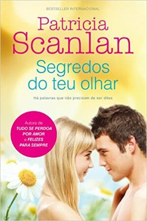 Segredos do Teu Olhar by Patricia Scanlan