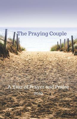 The Praying Couple: A Year of Prayer and Praise 2019 by C. L. Winter