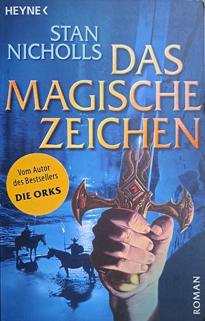 Das Magische Zeichen by Stan Nicholls