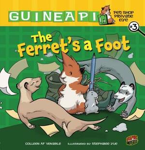 The Ferret's a Foot by Colleen AF Venable