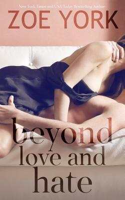 Beyond Love and Hate by Zoe York