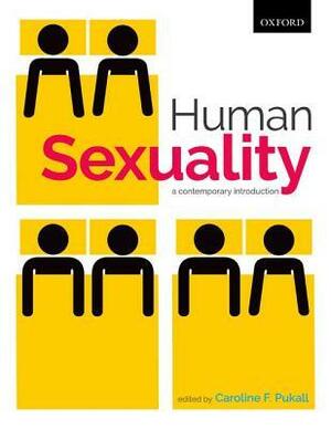 Human Sexuality: A Contemporary Introduction by Caroline Pukall