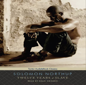 Twelve Years a Slave by Solomon Northup