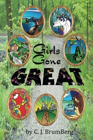 Girls Gone Great by J. Drew Brumbaugh, C.J. Brumberg