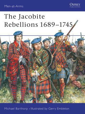 The Jacobite Rebellions 1689-1745 by Michael Barthorp